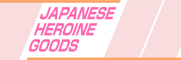 Japanese Heroine Goods